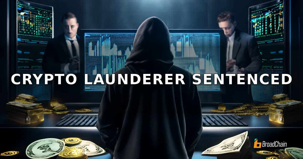 加州男子因涉2.6亿美元加密货币洗钱案获刑70个月