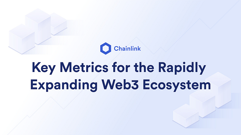 一文读懂衡量Web3生态的关键指标